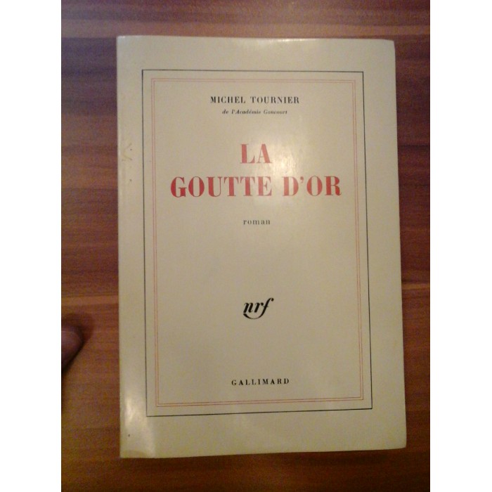 LA GOUTTE DÓR - MICHEL TOURNIER